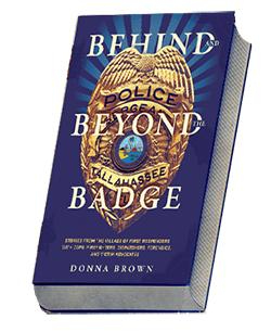 BEHIND AND BEYOND THE BADGE